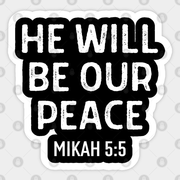 He Will be Our Peace Mikah 5:5 - Christian Sticker by Arts-lf